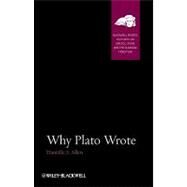 Why Plato Wrote by Allen, Danielle S., 9781444334487