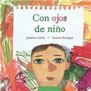 Con ojos de nio by Licitra, Jimena ; Rosique, Susana, 9788415784487
