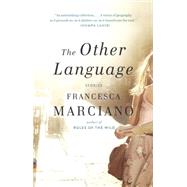 The Other Language by Marciano, Francesca, 9780345804488