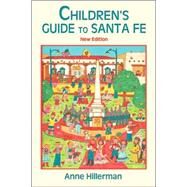 Children's Guide to Santa Fe by Hillerman, Anne, 9780865344488