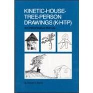 Kinetic-House-Tree-Person Drawings (K-H-T-P) : An Interpretative Manual by Burns, Robert C., 9780876304488
