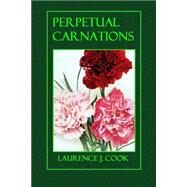 Perpetual Carnations by Cook, Laurence J., 9781502974488