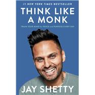Think Like a Monk by Shetty, Jay, 9781982134488
