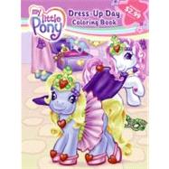 My Little Pony Dress-Up Day: Three-In-One by DRIGGS SCOUT, 9780060744489