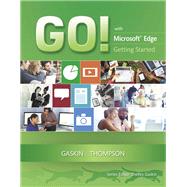 GO! with Edge Getting Started by Gaskin, Shelley; Thompson, Joyce, 9780134474489