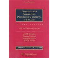 Construction Scheduling : Preparation, Liability, and Claims by Wickwire, Jon M., 9780735574489