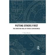 Putting Others First by T. Ryan Byerly, 9781032094489