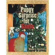 Puppy Surprise for Santa by Seefeld, Diane L., 9781480884489