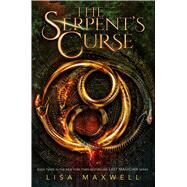 The Serpent's Curse by Maxwell, Lisa, 9781481494489