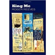 King Me by Reeves, Roger, 9781556594489