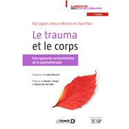 Le trauma et le corps by Kekuni Minton; Pat Ogden; Clare Pain, 9782807334489