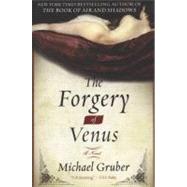 The Forgery of Venus by Gruber, Michael, 9780060874490