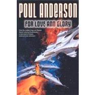For Love and Glory by Anderson, Poul, 9780312874490