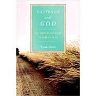 Patience with God The Story of Zacchaeus Continuing In Us by HALIK, TOMAS, 9780385524490