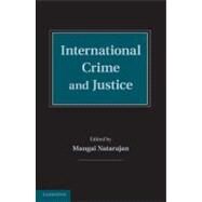 International Crime and Justice by Edited by Mangai Natarajan, 9780521144490