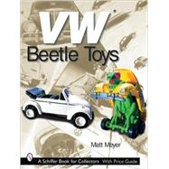 VW Beetle Toys by Meyer, Matt, 9780764314490
