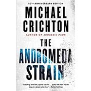 The Andromeda Strain by CRICHTON, MICHAEL, 9781101974490