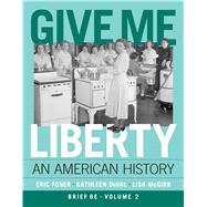 Give Me Liberty! An American History with Norton Illumine Ebook, InQuizitive, and Additional Content by Foner, Eric; DuVal, Kathleen; McGirr, Lisa, 9781324104490