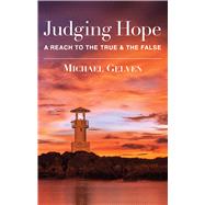 Judging Hope by Gelven, Michael, 9781587314490