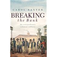 Breaking the Bank by Baxter, Carol, 9781741754490