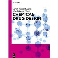 Chemical Drug Design by Kumar Gupta, Girish; Kumar, Vinod; Angelo, Tamara (CON); Bhattacharyya, Rajasri (CON); Mathur, Garima (CON), 9783110374490