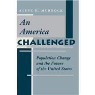 An America Challenged by Murdock, Steve H., 9780367314491