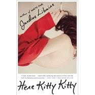 Here Kitty Kitty by LIBAIRE, JARDINE, 9780525574491