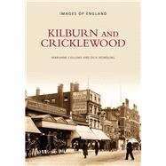 Kilburn and Cricklewood by Colloms, Marianne; Weindling, Dick, 9780752424491