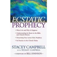 Ecstatic Prophecy by Campbell, Stacey, 9780800794491