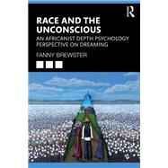 Race and the Unconscious by Fanny Brewster, 9781032114491
