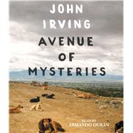 Avenue of Mysteries by Irving, John; Duran, Armando, 9781442384491