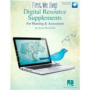 FIRST, WE SING! Digital Resource Supplements For Planning and Assessment by Brumfield, Susan, 9781495094491