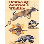 Restoring America's Wildlife 1937-1987 by United States Fish and Wildlife Service, 9781507654491