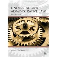 Understanding Administrative Law by Hickman, Kristin E., 9781531004491