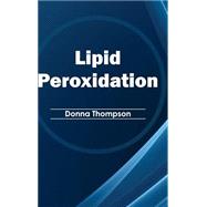 Lipid Peroxidation by Thompson, Donna, 9781632394491