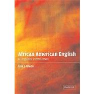 African American English: A Linguistic Introduction by Lisa J. Green, 9780521814492