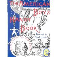 The American Boy's Handy Book by Beard, Daniel Carter, 9780879234492