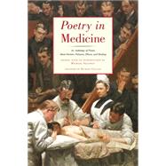 Poetry in Medicine An Anthology of Poems About Doctors, Patients, Illness and Healing by Salcman, Michael; Collier, Michael, 9780892554492
