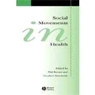 Social Movements in Health by Brown, Phil; Zavestoski, Stephen, 9781405124492