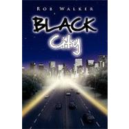 Black City by Walker, Rob, 9781450054492