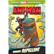 Ant-Man: Zombie Repellent by Unknown, 9781484714492