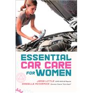 Essential Car Care for Women by Jamie Little; Danielle McCormick, 9781580054492