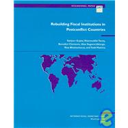 Rebuilding Fiscal Institutions in Postconflict Countries by Gupta, Sanjeev, 9781589064492