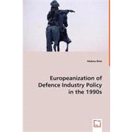 Europeanization of Defence Industry Policy by Britz, Malena, 9783639044492