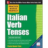 Practice Makes Perfect Italian Verb Tenses, 2nd Edition With 300 Exercises + Free Flashcard App by Nanni-Tate, Paola, 9780071804493