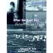 After the Last Sky by Said, Edward W., 9780231114493