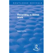 Recording in Social Work by Timms, Noel, 9781138364493