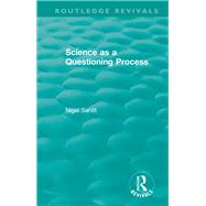 Science As a Questioning Process by Sanitt, Nigel, 9781138504493