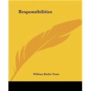 Responsibilities by Yeats, William Butler, 9781419144493