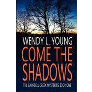 Come the Shadows by Young, Wendy L., 9781463774493